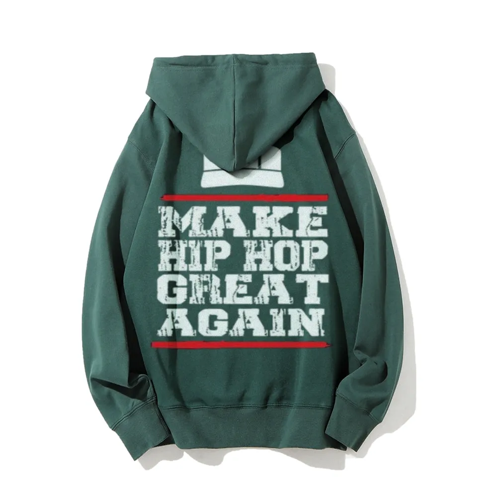 Make Hip Hop Great Again Funny Letter Graphic Pullover With Kangaroo Pocket Hoodies